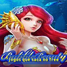 jogos que saca no free